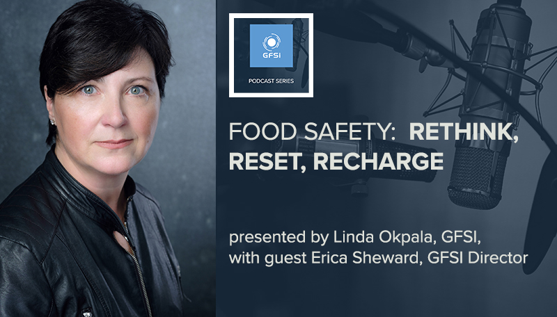 New GFSI Podcast Series to Explore Food Safety, Industry Action and Multi-Stakeholder Dialogues